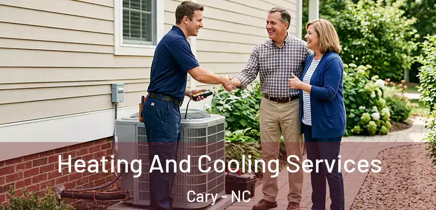 Heating And Cooling Services Cary - NC