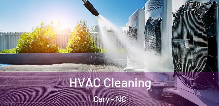 HVAC Cleaning Cary - NC